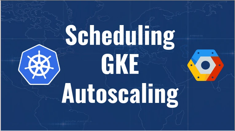 GKE Scheduler Autoscaling
